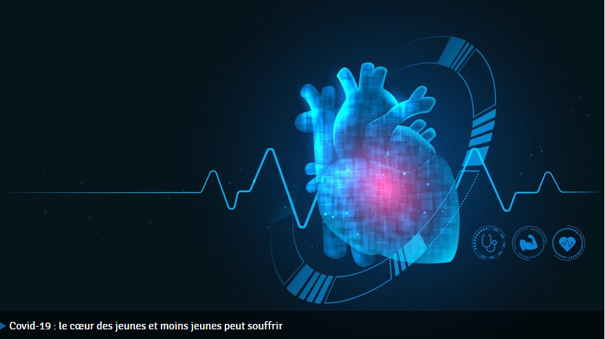 CORONAVIRUS : LE CŒUR DES JEUNES ET MOINS JEUNES PEUT SOUFFRIR